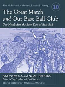 <I>The Great Match</I> and <I>Our Base Ball Club</I>