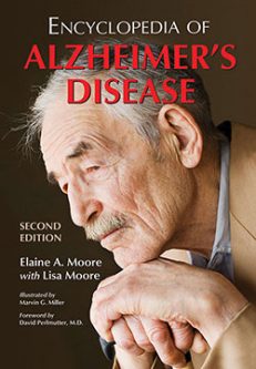 Encyclopedia of Alzheimer’s Disease; With Directories of Research, Treatment and Care Facilities, <I>2d ed.</I>