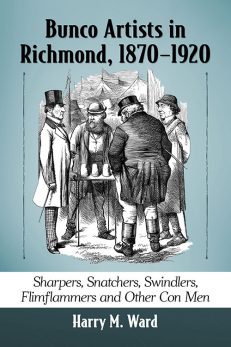 Bunco Artists in Richmond, 1870–1920